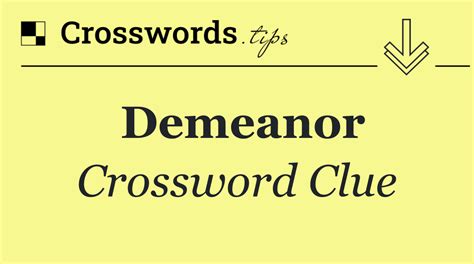 demeanor crossword clue|demeanor crossword clue 4 letters.